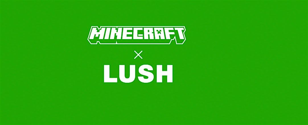LUSH Sunderland - Lush x Minecraft Sculpt and play - Mon 27th Aug, 27 October | Event in Sunderland | AllEvents