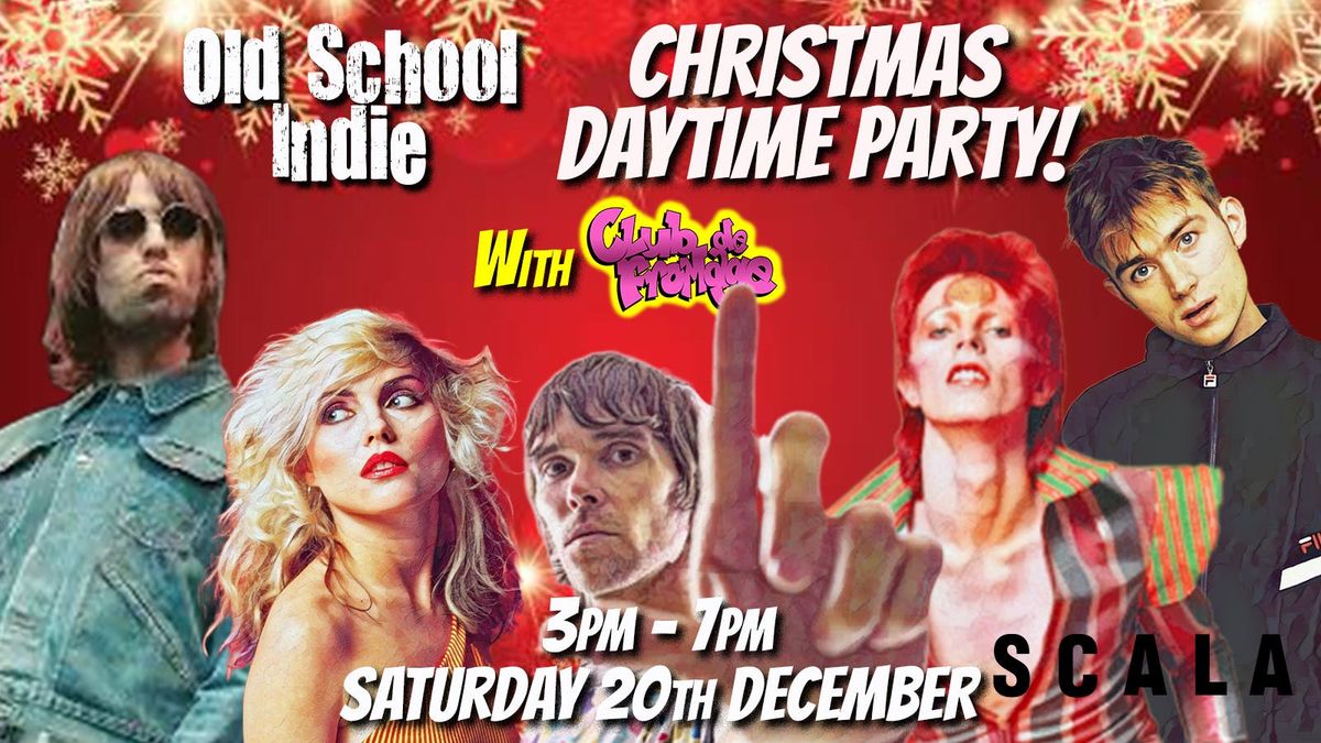 Old School Indie - Over 30s Daytime Party: 3pm-7pm (w/ Club de Fromage) Christmas Party, 20 December | AllEvents