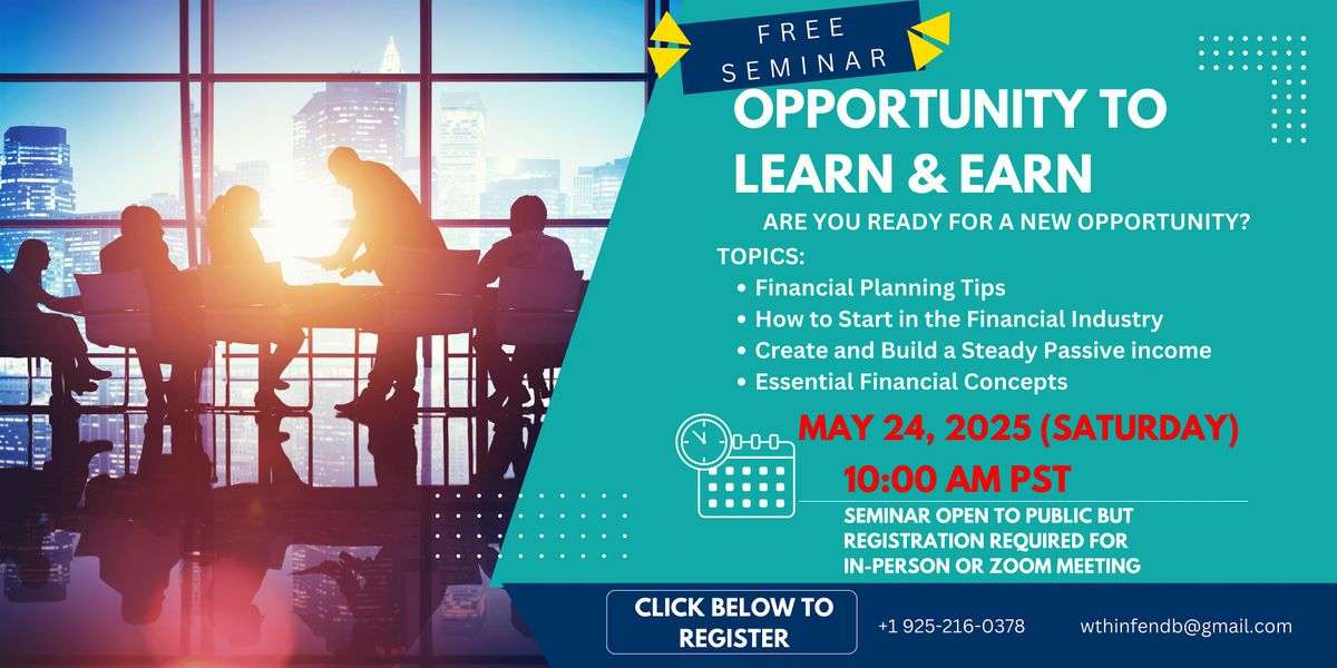 Opportunity to Learn & Earn, 24 May | Event in Pleasanton | AllEvents