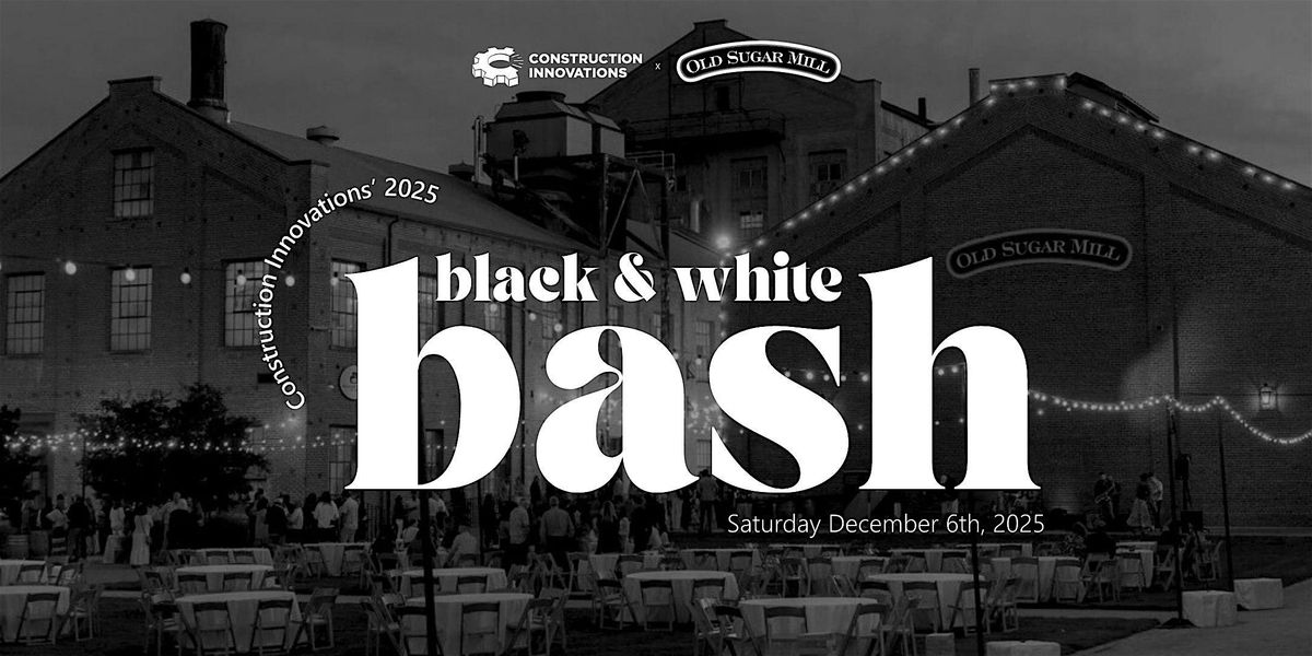 Construction Innovations' 2025 Black & White Bash, 6 December | Event in Clarksburg | AllEvents