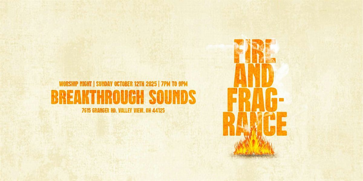 Fire & Fragrance: A Night of Spontaneous Praise, 12 October | Event in Valley View | AllEvents