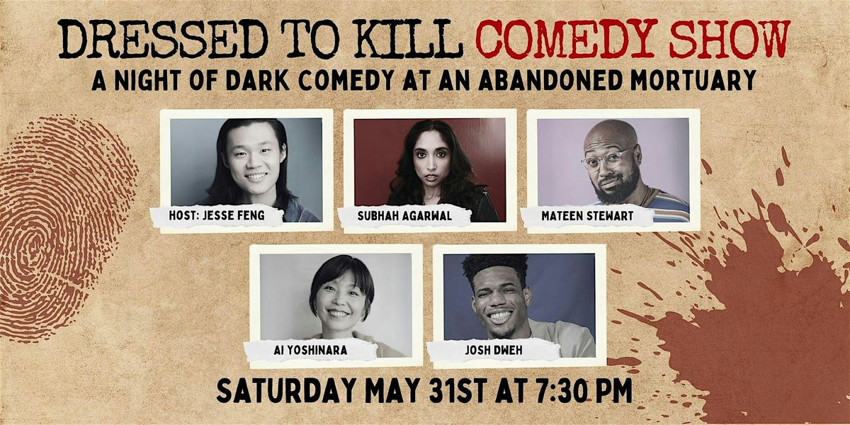 Dressed to K*ll Comedy: Hosted inside a 1920's former Mortuary | Event in Pasadena | AllEvents