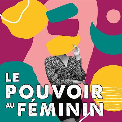 Podcast - Le Pouvoir au Féminin logo