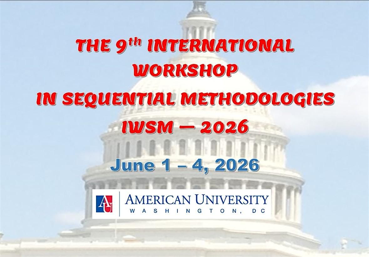 The 9th International Workshop in Sequential Methodologies (IWSM-2026), 1 June | Event in Washington | AllEvents