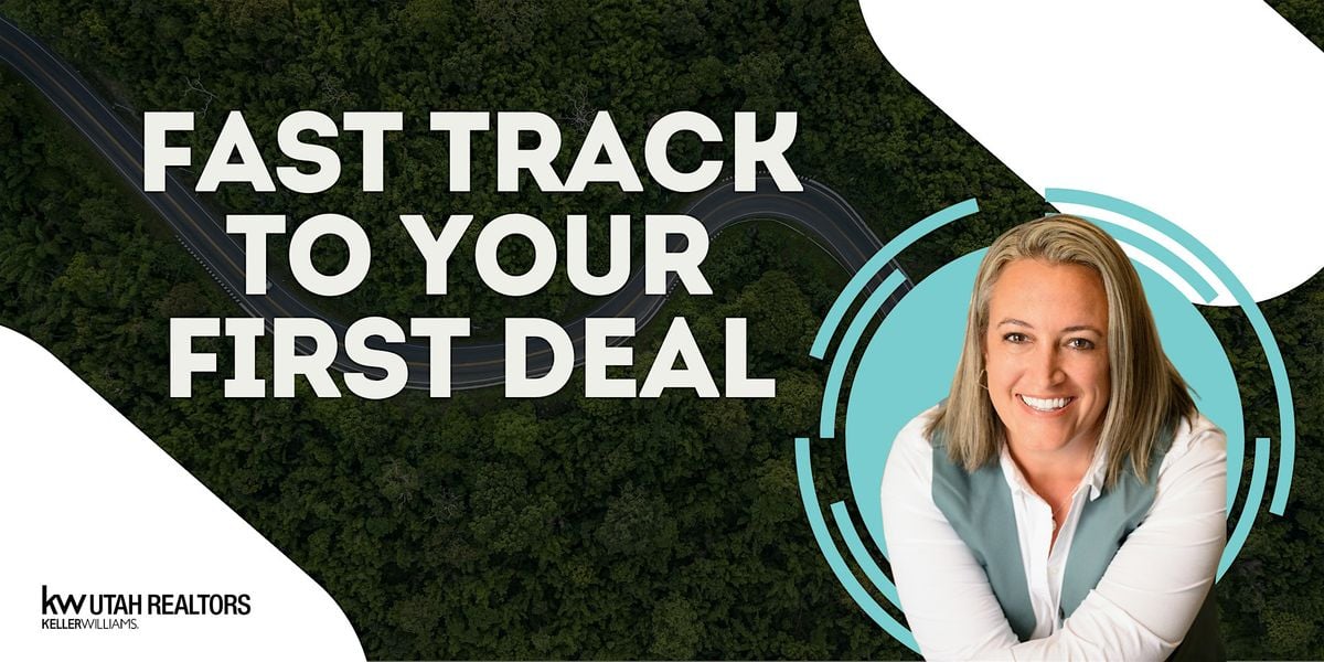 FAST TRACK TO YOUR FIRST DEAL, 22 December | Event in Cottonwood Heights | AllEvents