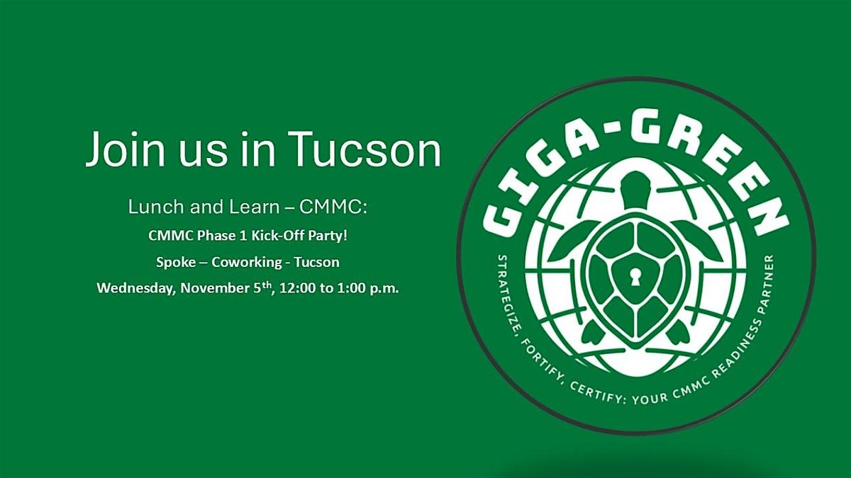 CMMC Lunch and Learn - Phase 1 Kick-Off Party, 5 November | Event in Tucson | AllEvents