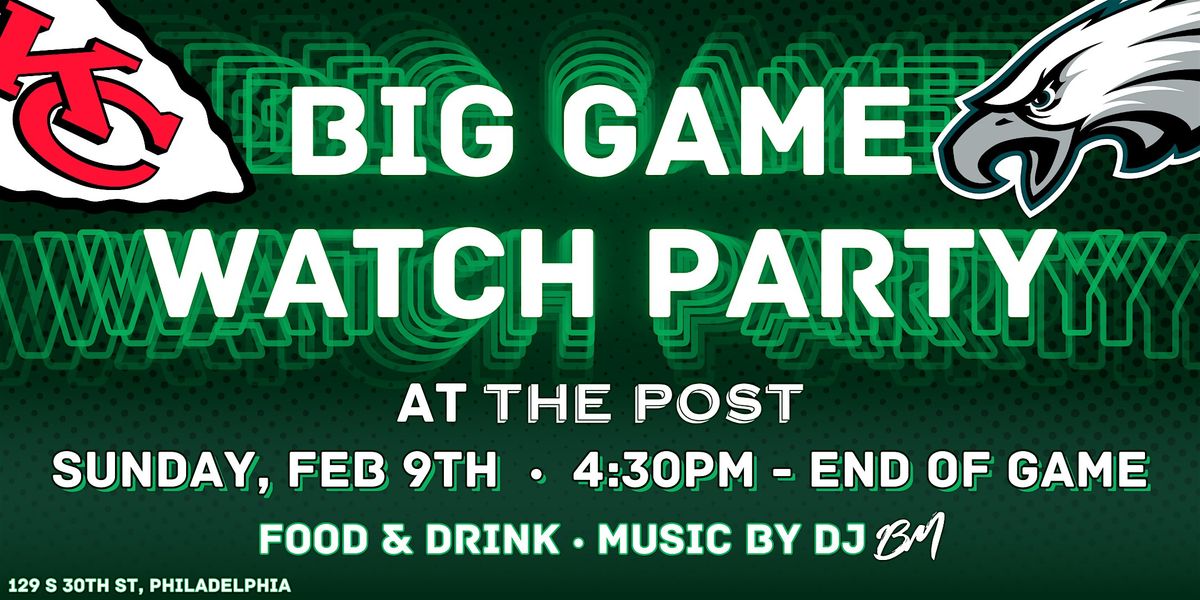 Big Game Watch Party at The Post PHL, The Post,