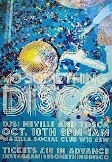 40 Something Disco, 10 October | Event in London | AllEvents