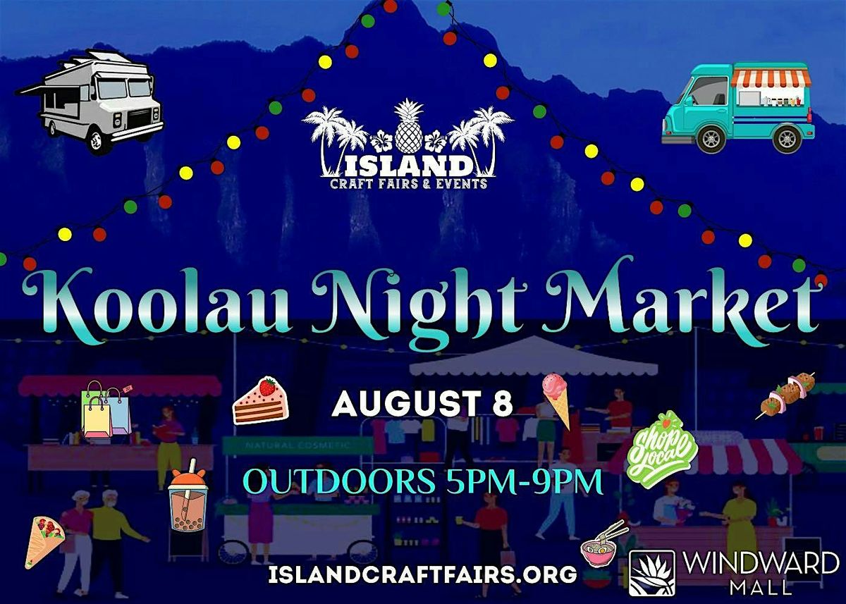 Koolau Night Market, 8 August | Event in Kaneohe | AllEvents