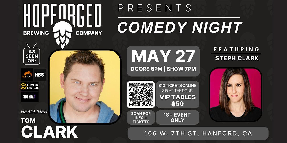 Hop Forged presents Comedian Tom Clark (Conan, HBO, Comedy Central) | Event in Hanford | AllEvents