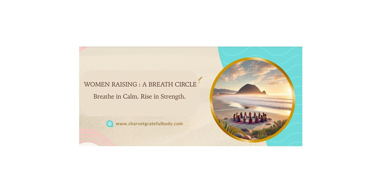 Rooted in Strength: A Woman Rising Breath & Reflection Circle, 26 June | Event in Cayucos | AllEvents