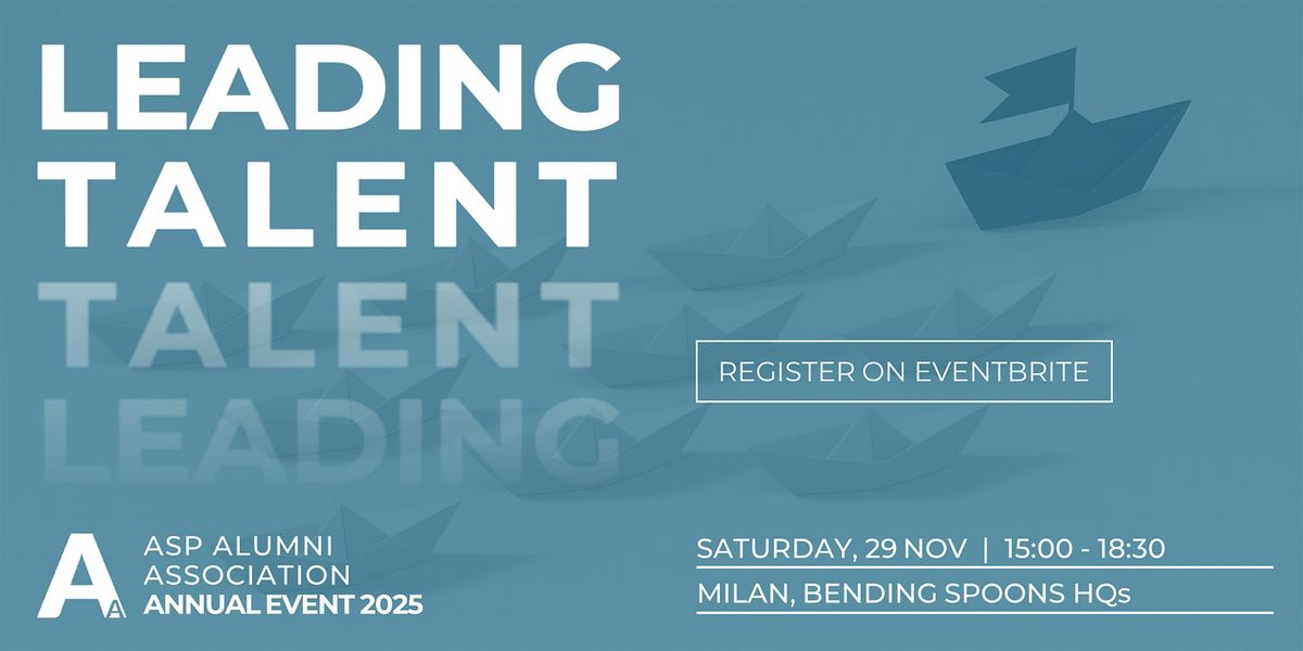 | LEADING TALENT | ASP Alumni Annual Event 2025 | Event in Milano | AllEvents
