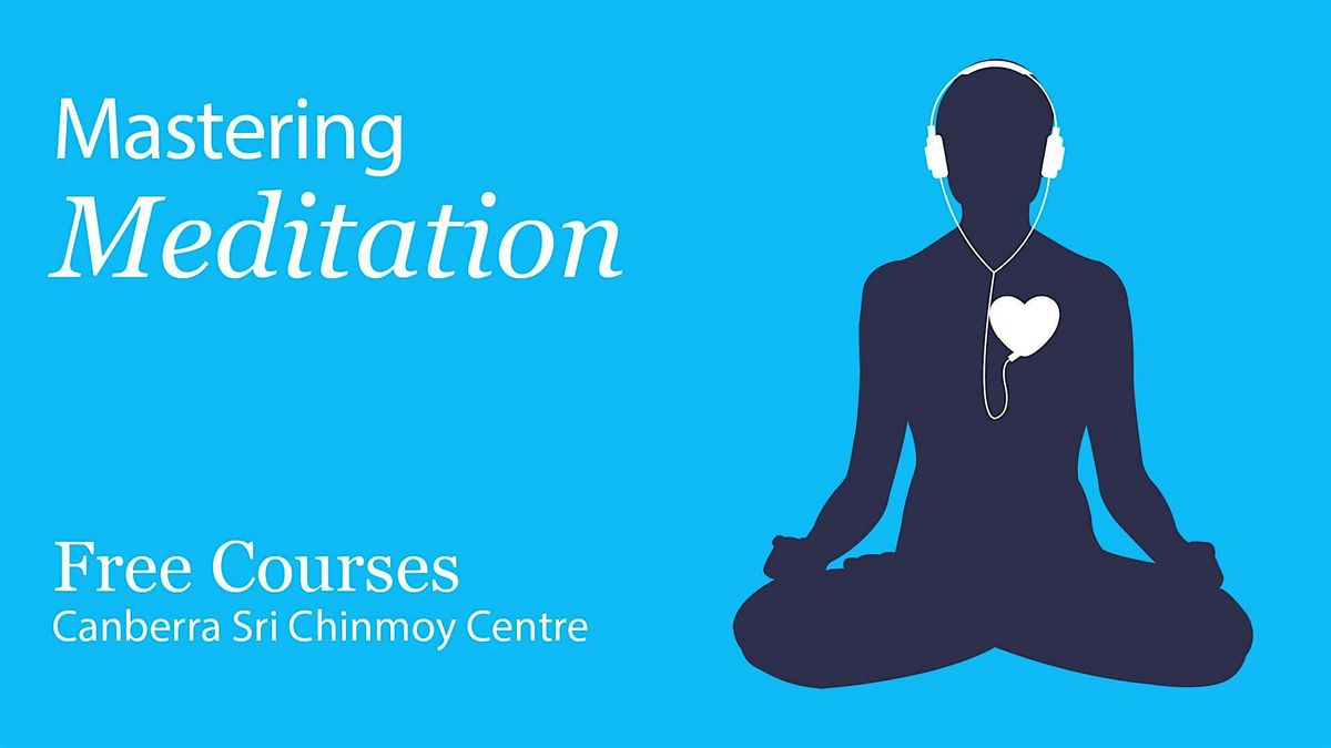 Mastering Meditation: A Weekend Workshop, 8 November | Event in Canberra | AllEvents