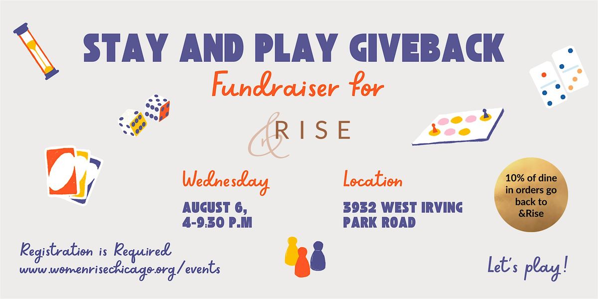 Stay and Play Giveback Fundraiser for &Rise, 6 August | Event in Chicago | AllEvents