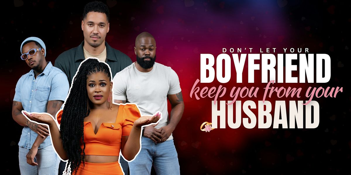 Don't Let Your Boyfriend Keep You from Your Husband - Stage Play, 30 August | Event in St. Louis | AllEvents