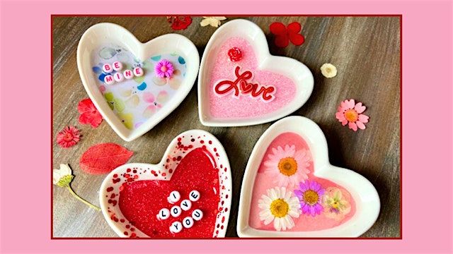 Make Your Own Valentine Resin Dishes, 14 January | Event in Akron | AllEvents