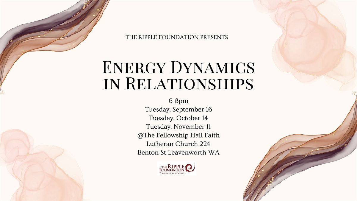 Energy Dynamics a mini series, 16 September | Event in Leavenworth | AllEvents