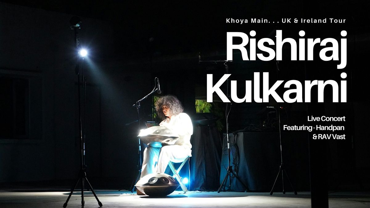 Rishiraj Kulkarni - Handpan & Rav Vast concert | Dublin, IE, 10 August | Event in Dublin 7 | AllEvents