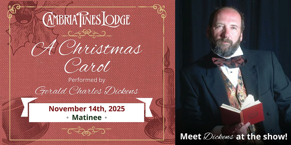 Gerald Charles Dickens presents "A Christmas Carol" Matinee , Nov. 14th, 14 November | Event in Cambria