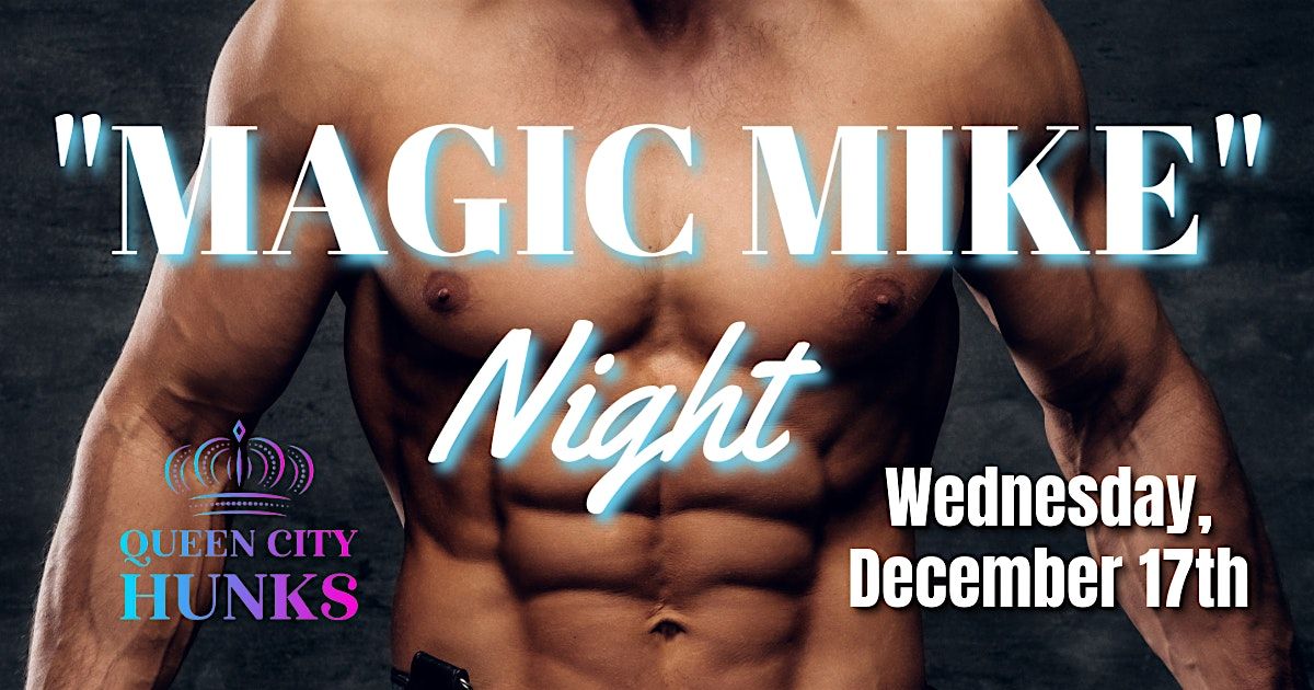 "MAGIC MIKE" Night Columbus, OH (12/17/2025), 17 December | Event in Columbus | AllEvents