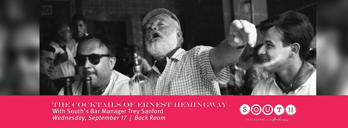 The Cocktails of Ernest Hemingway Class with Bar Manager, Trey Sanford, 17 September | Event in Anchorage