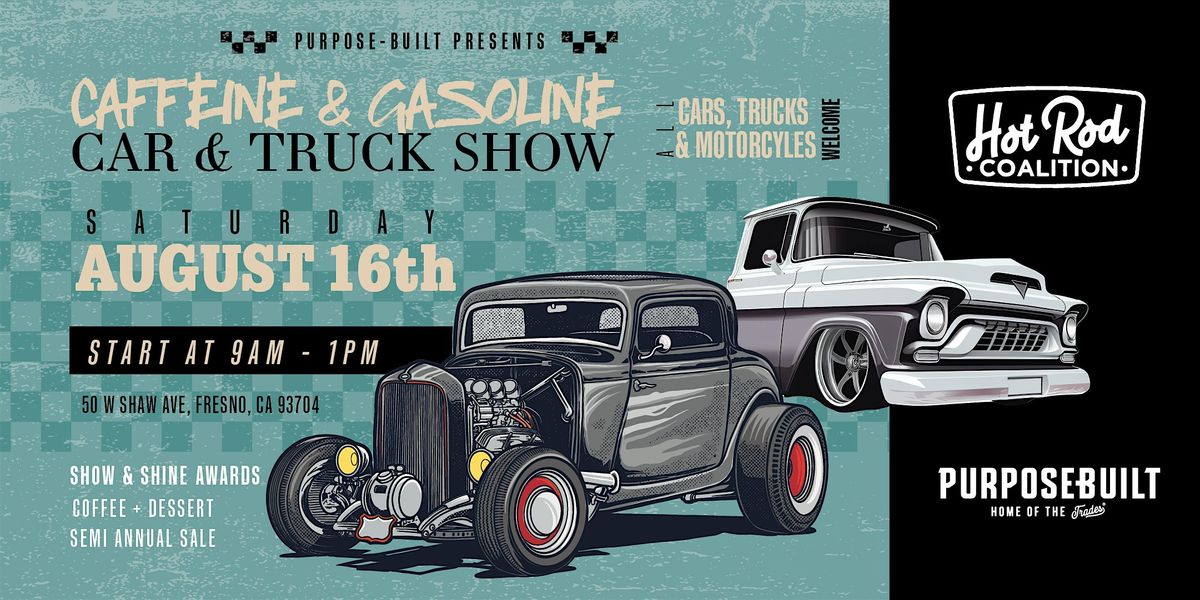 Caffeine and Gasoline  Presented by Purpose-Built + Hot Rod Coalition, 16 August | Event in Fresno | AllEvents