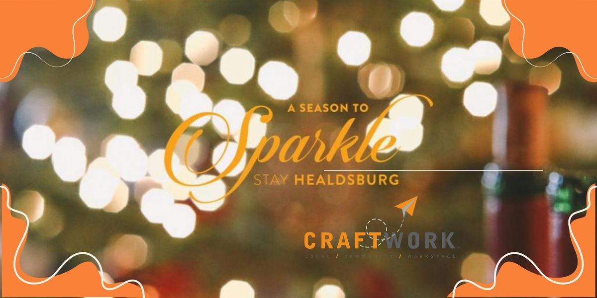 ✨ Free CraftWork Workspace Pass - Season of Sparkle in Healdsburg ✨ | Event in Healdsburg | AllEvents