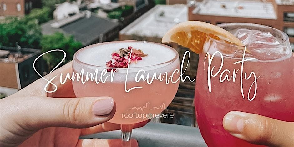 Rooftop@Revere Summer Launch Party, 22 May | Event in Boston | AllEvents