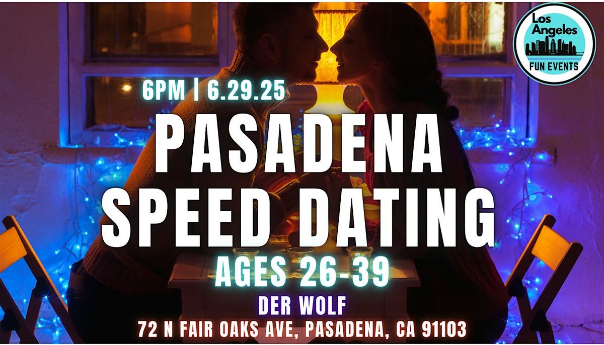 San Gabriel Valley Speed Dating (Ages 26-39)| Pasadena, 27 July | Event in Pasadena | AllEvents