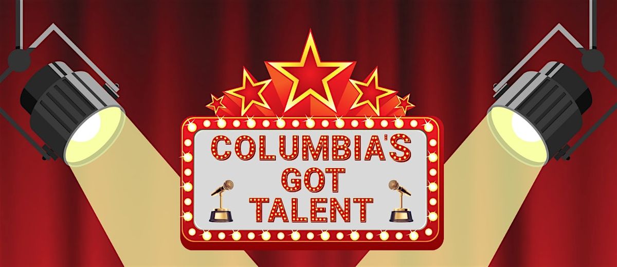 2025 Columbia's Got Talent Entry, 13 November | Event in Columbia | AllEvents