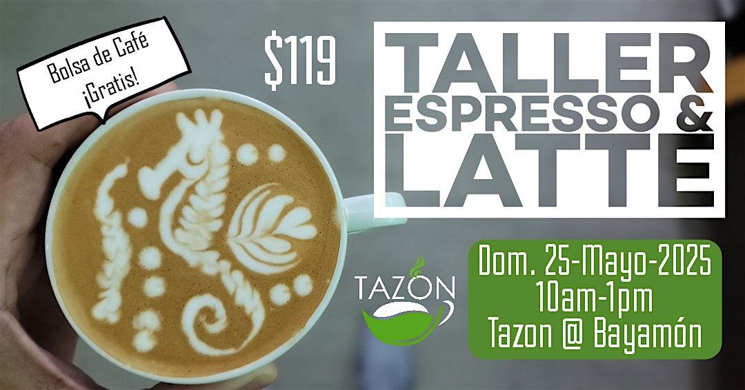 Taller de Espresso y Latte, 25 May | Event in Bayamón | AllEvents