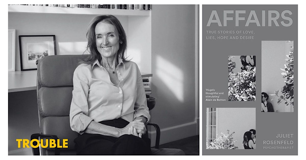 Why People Cheat! Psychotherapist Juliet Rosenfeld On Affairs, 3 December | Event in London | AllEvents