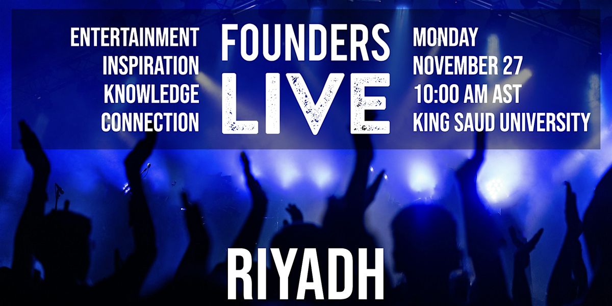 Founders Live Riyadh, 27 November | Event in Riyad | AllEvents