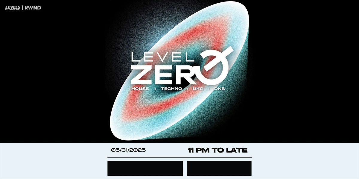 Level Zero | May 31st, 31 May | Event in Toronto | AllEvents