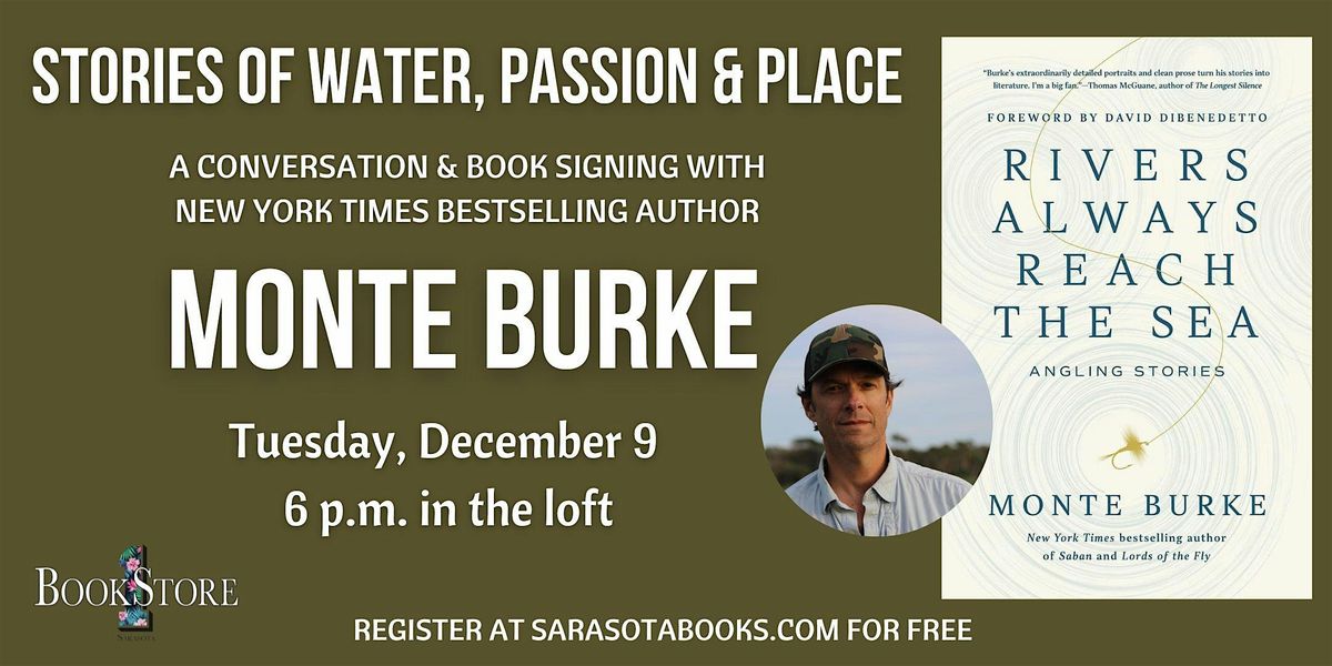 Rivers Always Reach the Sea: A Conversation & Book Signing with Monte Burke, 9 December | Event in Sarasota