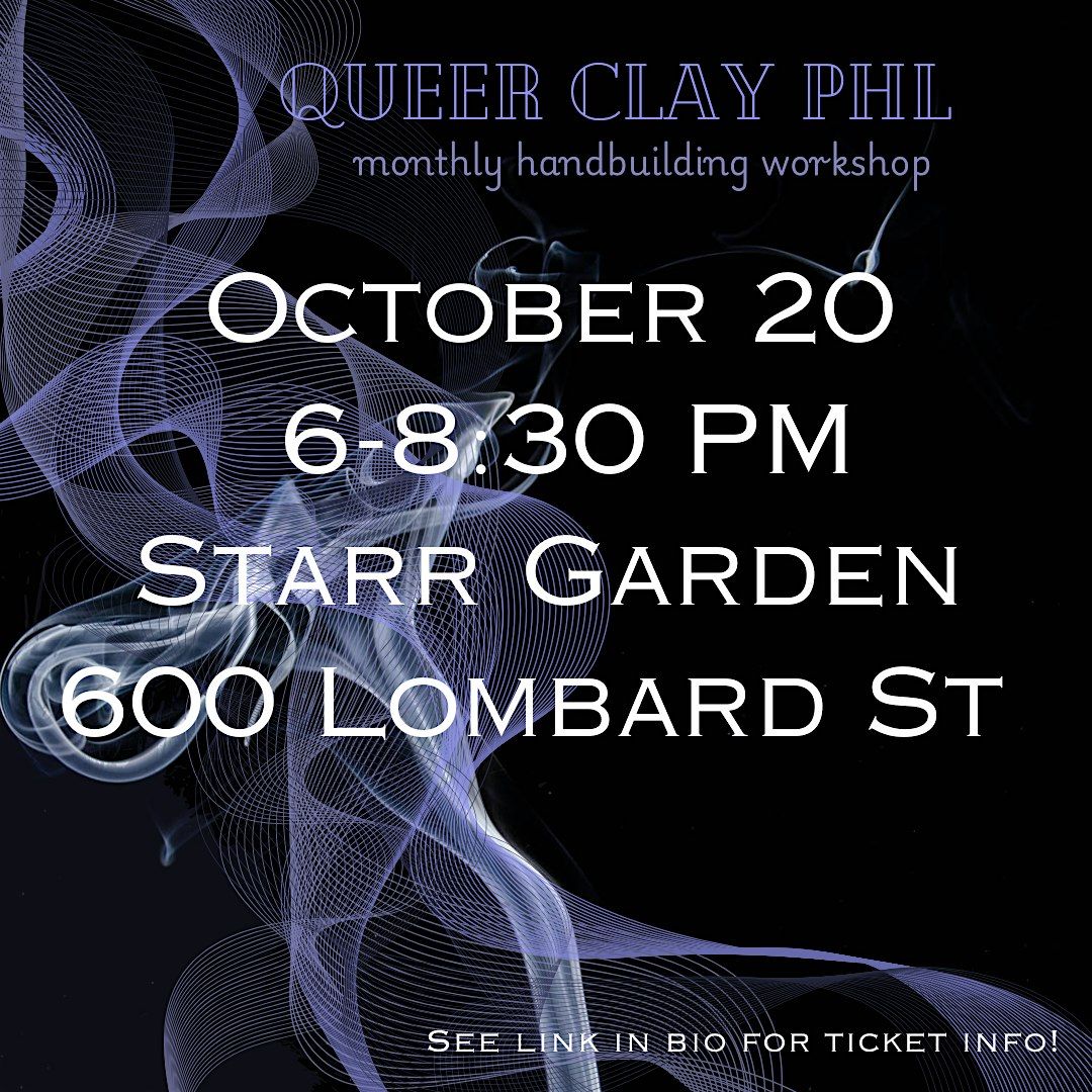 Queer Clay PHL Monthly Handbuilding Workshop!, 20 October | Event in Philadelphia | AllEvents