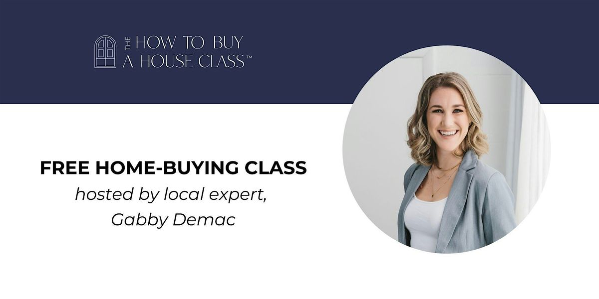 How To Buy A House Class with Gabby Demac, 3 September | Event in Holden | AllEvents
