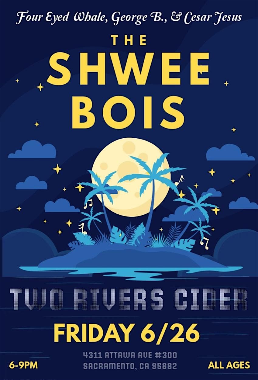 The Shwee Bois LIVE at Two Rivers Cider, Two Rivers Cider, Sacramento ...
