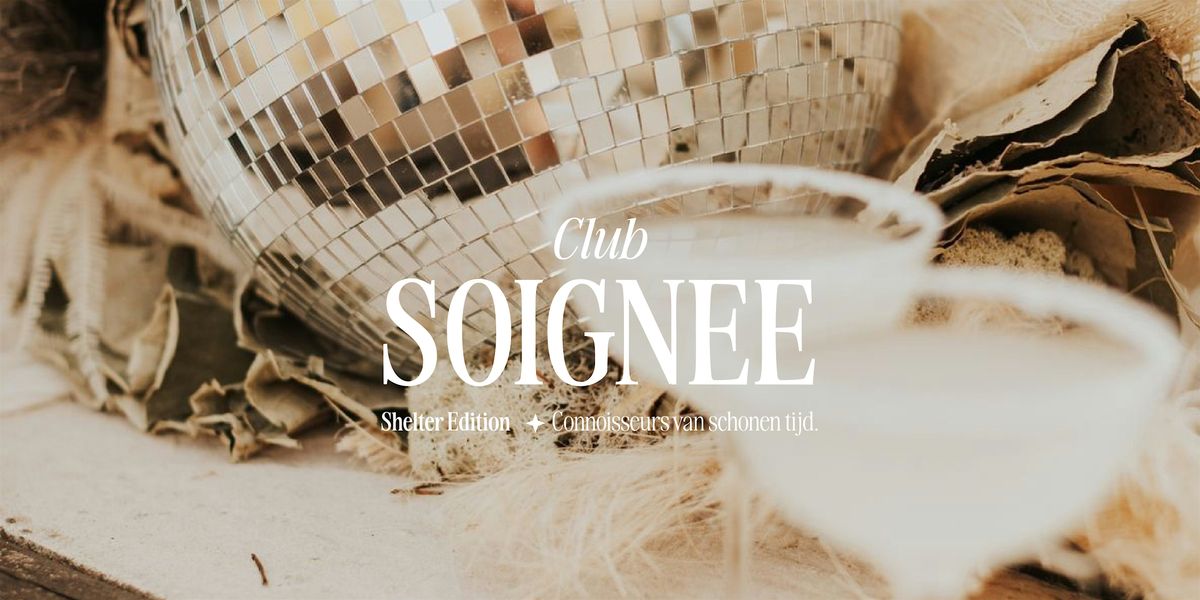 CLUB SOIGNEE - Shelter Edition - 04.12.2025, 4 December | Event in Sint-Niklaas | AllEvents