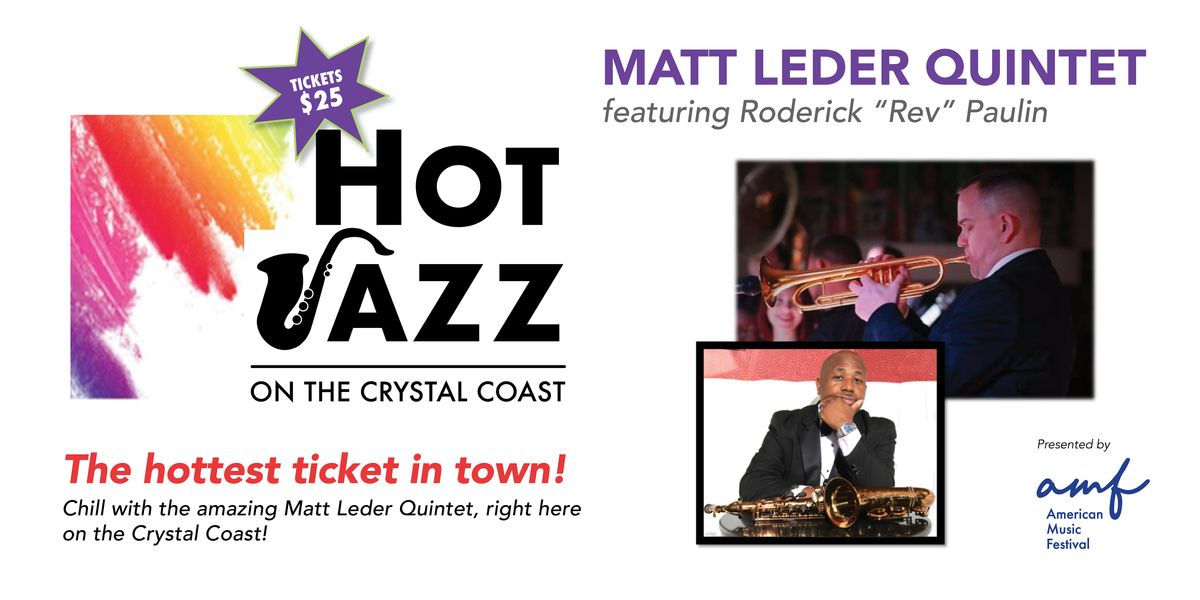 HOT JAZZ on the Crystal Coast – MATT LEDER QUINTET, 11 July | Event in Morehead City | AllEvents