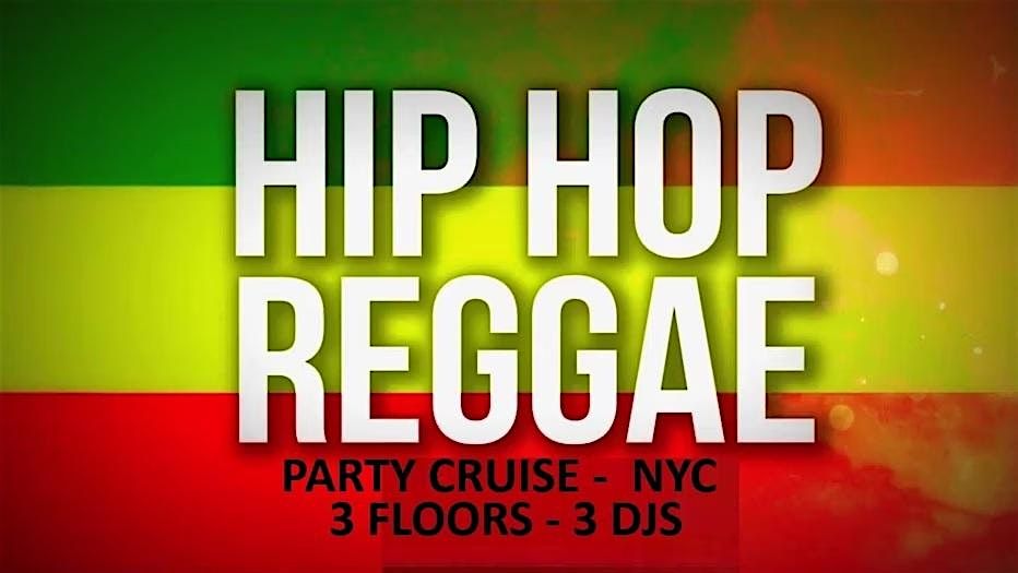 HIPHOP Dancehall REGGAE PARTY CRUISE NEW YORK CITY | Event in New York | AllEvents