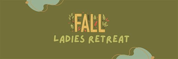 MVBC Fall Ladies Retreat, 26 September | Event in New Campbellton | AllEvents