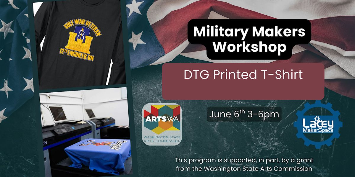 Military Makers Workshop: DTG Printed T-Shirt, 6 June | Event in Lacey | AllEvents