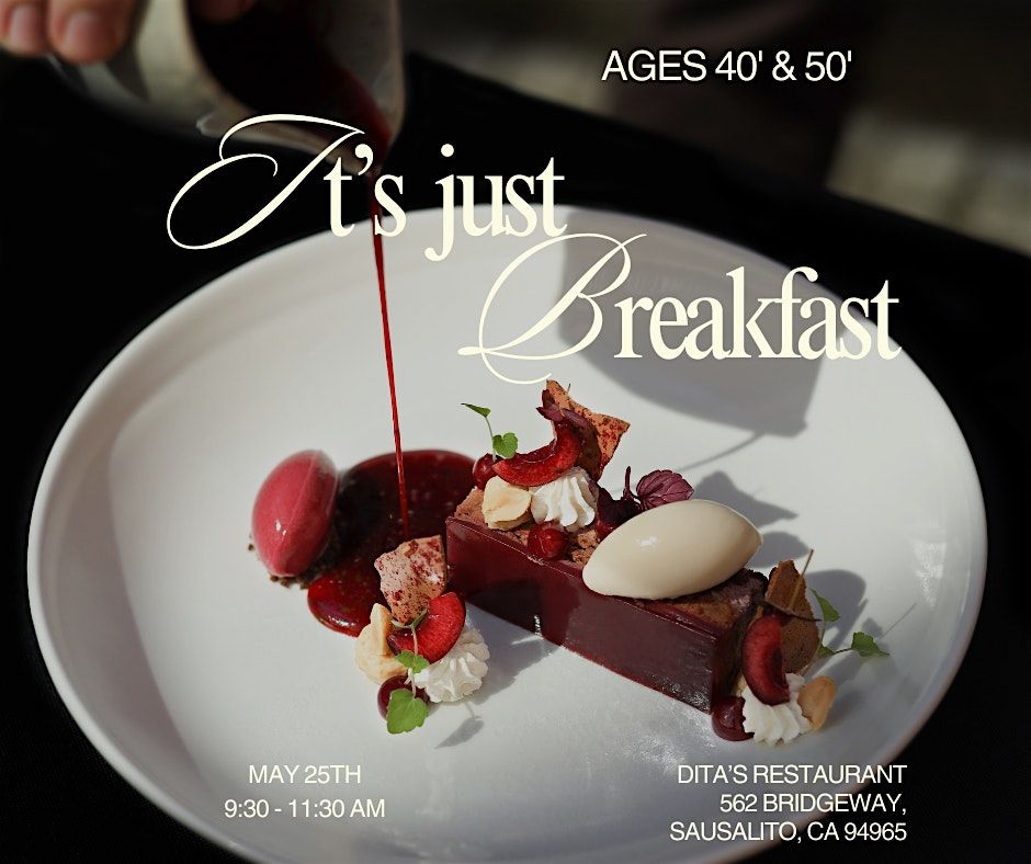 It’s just Breakfast for 40’s and 50’s, 25 May | Event in Sausalito | AllEvents