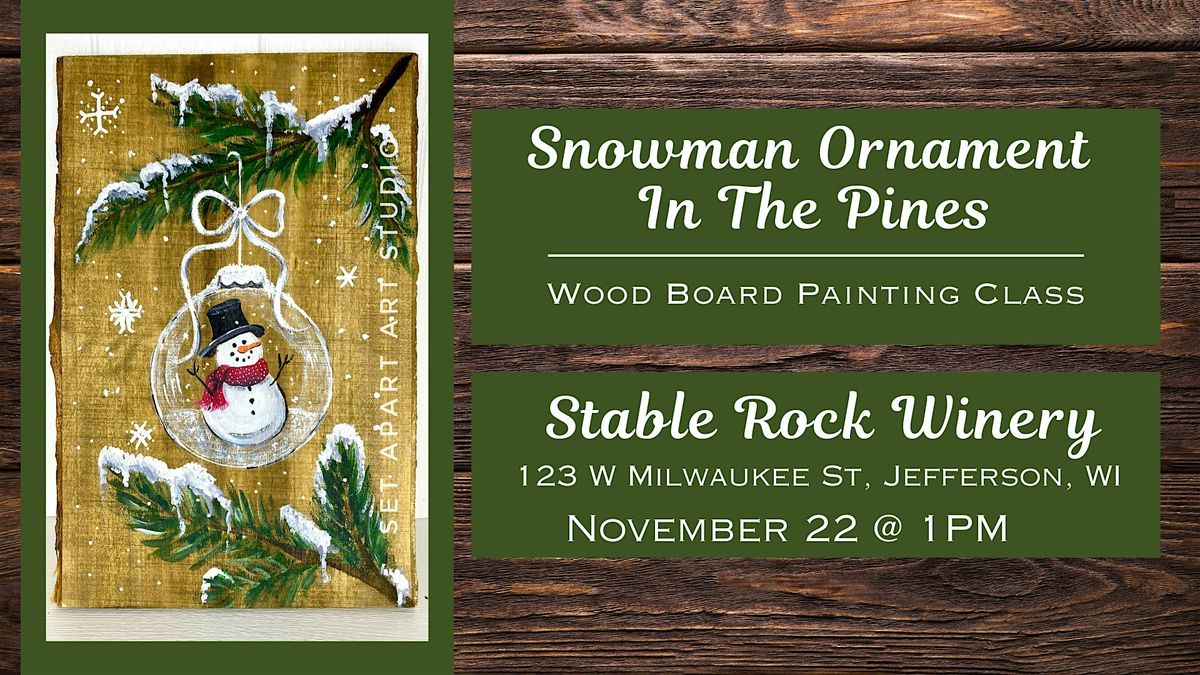 Snowman Ornament In The Pines Wood Board Painting Class, 22 November | Event in Jefferson | AllEvents