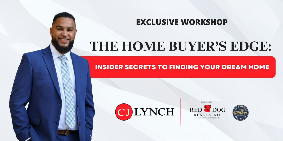 The Home Buyer's Edge: Insider Secrets to Finding Your Dream Home, 28 May | Event in Sacramento | AllEvents
