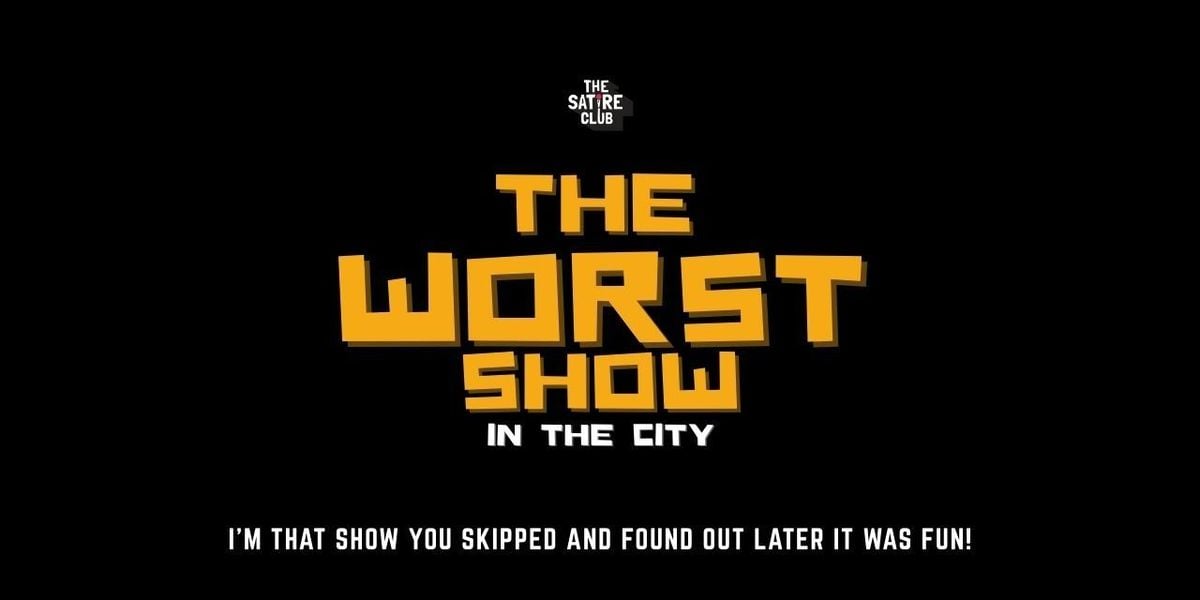 THE WORST SHOW IN THE CITY, 16 August | Event in Kolkata | AllEvents