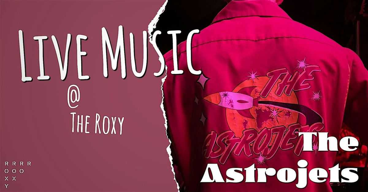 The Astrojets @ The Roxy, 24 October | Event in London | AllEvents