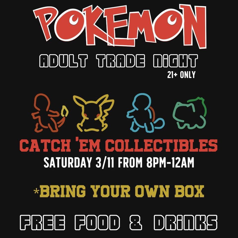Catch Em Collectibles Adult Trade Night, Catch Em Collectibles