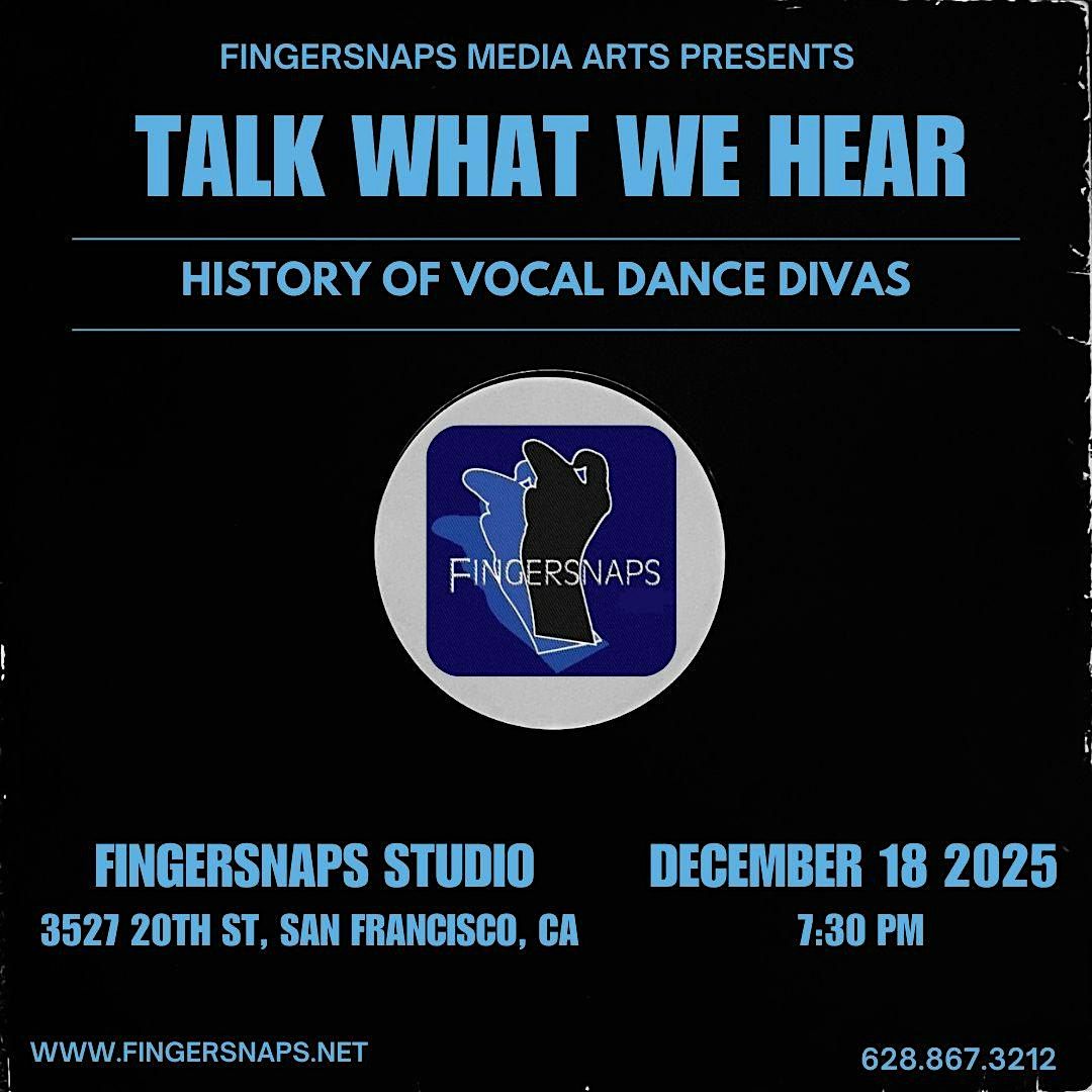 Talk What We Hear: History of Vocal Dance Divas, 18 December | Event in San Francisco | AllEvents